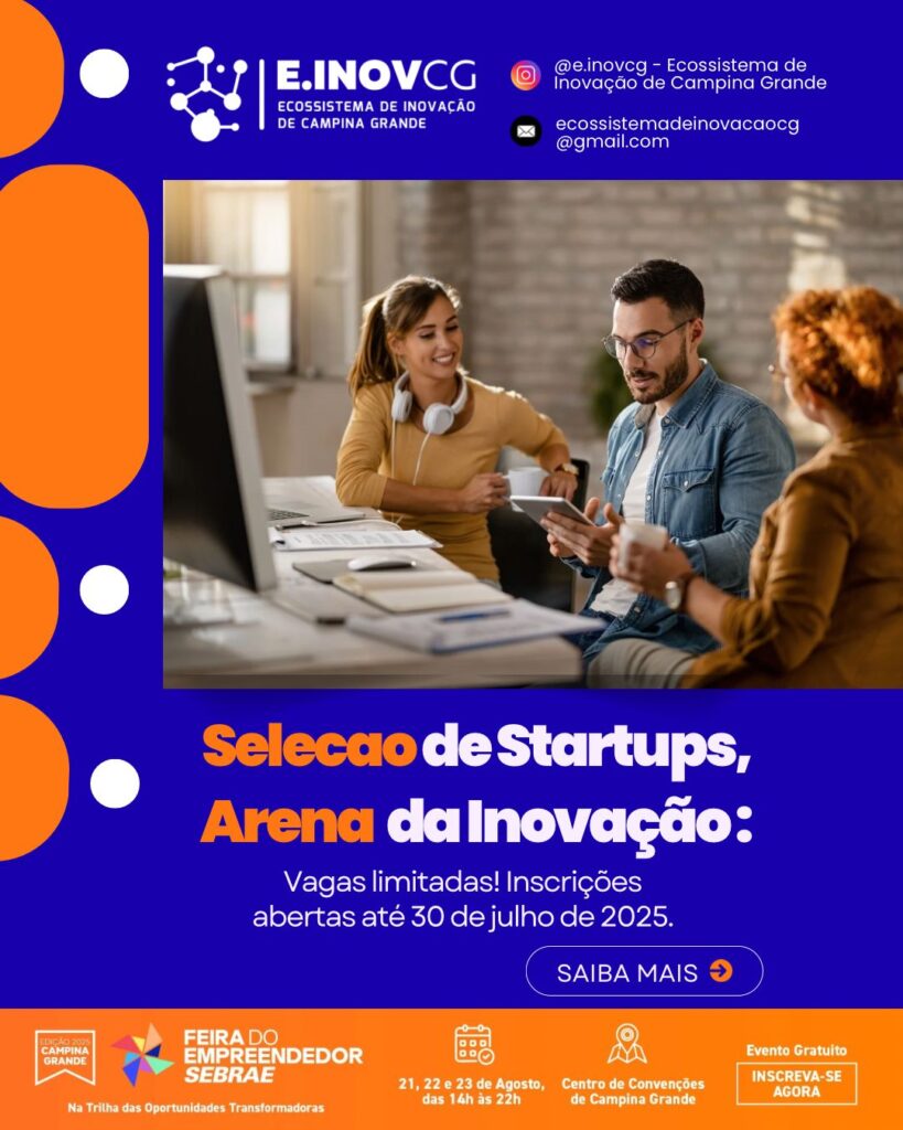 Ecossistema de Inovação de Campina Grande abre seleção de startups para arena de inovação