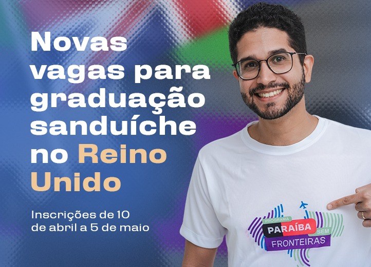 Programa Paraíba sem Fronteiras abre 25 vagas para graduação sanduíche no Reino Unido imagem: Divulgação SECTIES