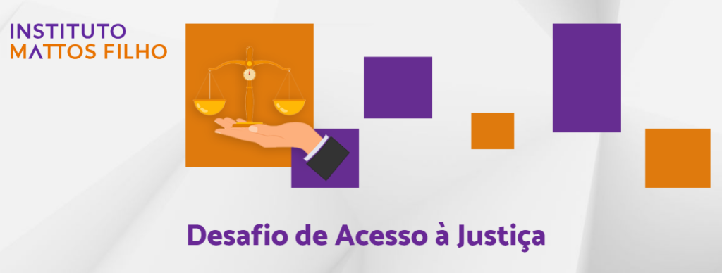 Desafio de Acesso à Justiça - Instituto Matos Filho - imagem Divulgação