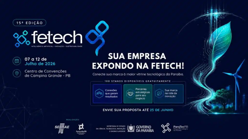 Fetech 2026 abre inscrições para empresas e startups na maior feira de tecnologia da Paraíba fetech 2026 feira tecnologia campina grande paraiba